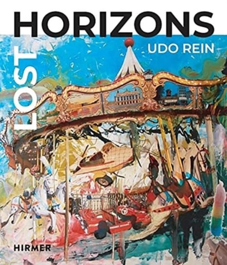 Lost Horizons: Udo Rein Opracowanie zbiorowe