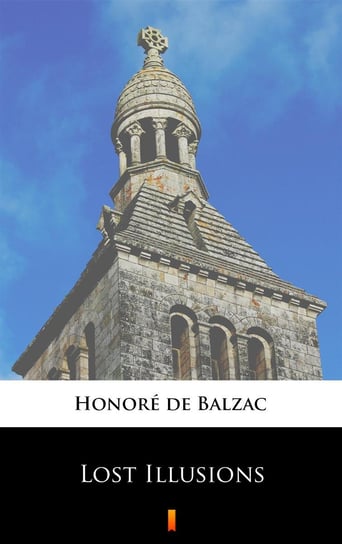 Lost Illusions De Balzac Honore