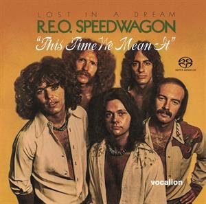 Lost In a Dream/This Time We Mean It Reo Speedwagon