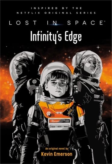 Lost in Space. Infinitys Edge Kevin Emerson