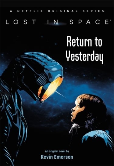 Lost in Space. Return to Yesterday Kevin Emerson