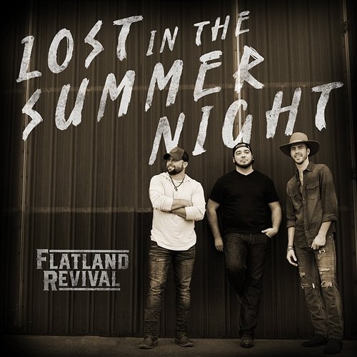 Lost In The Summer Night Flatland Revival