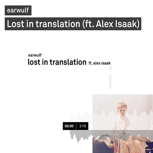 Lost In Translation Earwulf feat. Alex Isaak