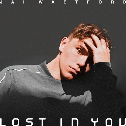 Lost In You Jai Waetford