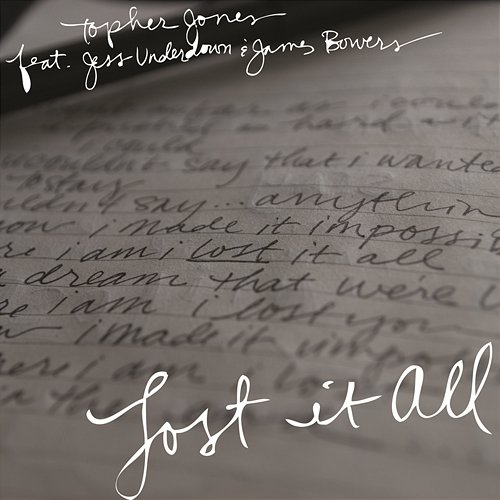Lost It All Topher Jones feat. Jess Underdown, James Bowers