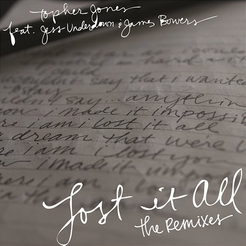 Lost It All (Remixes) Topher Jones feat. Jess Underdown, James Bowers