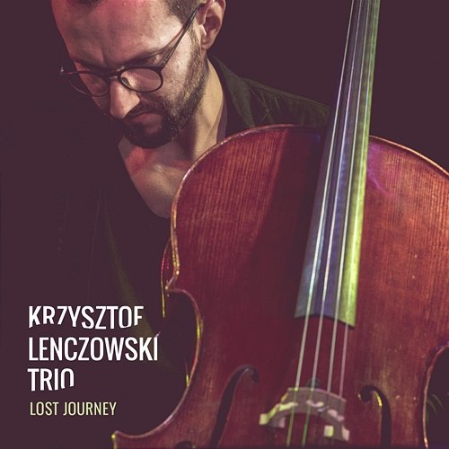 Lost Journey KRZYSZTOF LENCZOWSKI