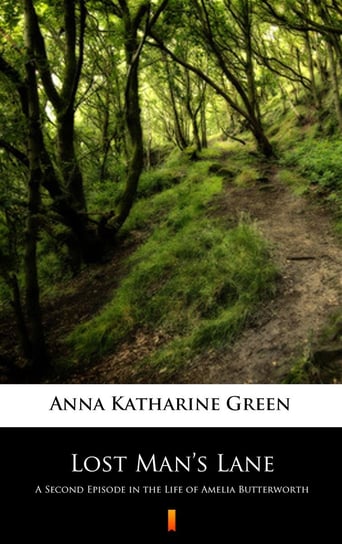 Lost Man’s Lane Green Anna Katharine
