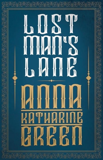 Lost Man's Lane Green Anna Katharine