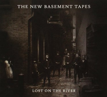 Lost On The River (Deluxe Edition) The New Basement Tapes
