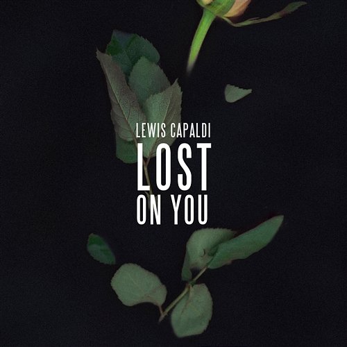 Lost On You Lewis Capaldi