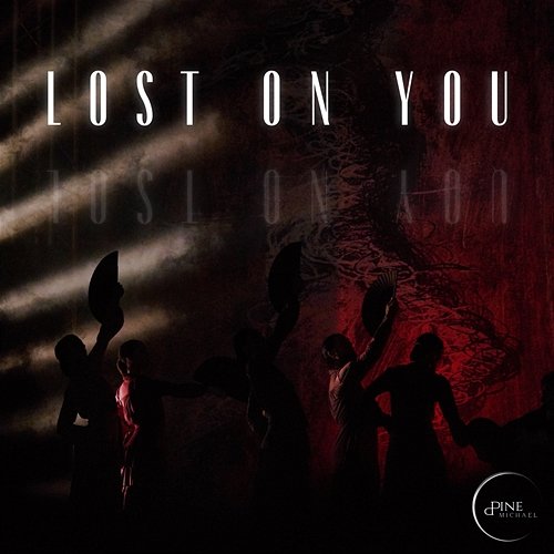 Lost On You Michael Pine