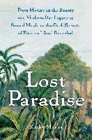 Lost Paradise: From Mutiny on the Bounty to a Modern-Day Legacy of Sexual Mayhem, the Dark Secrets of Pitcairn Island Revealed Marks Kathy