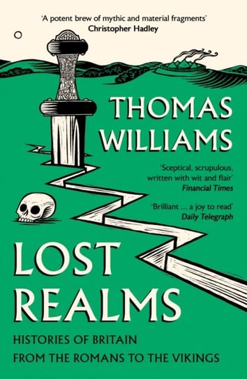 Lost Realms: Histories of Britain from the Romans to the Vikings Williams Thomas