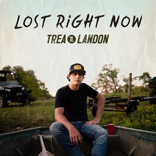 Lost Right Now Trea Landon
