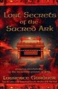 Lost Secrets of the Sacred Ark Gardner Laurence