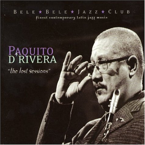 Lost Sessions D'Rivera Paquito