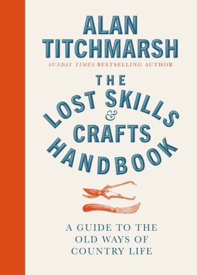 Lost Skills and Crafts Handbook Titchmarsh Alan