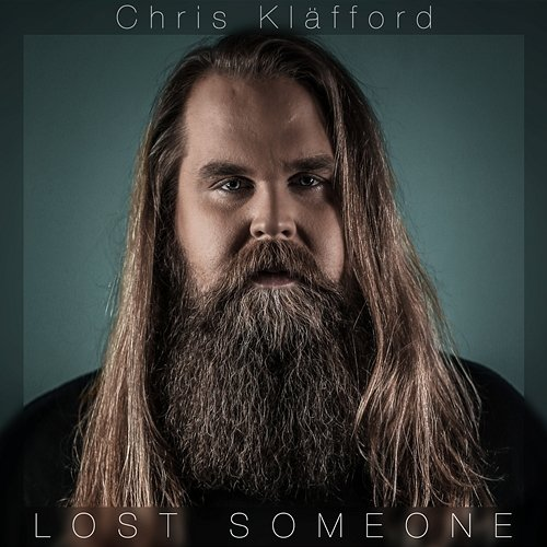 Lost Someone Chris Kläfford