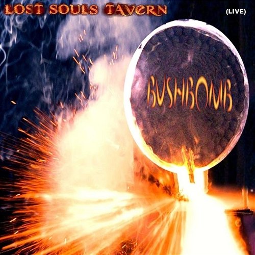 Lost Souls Tavern Bushbomb