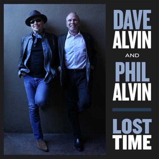 Lost Time Dave Alvin & Phil Alvin