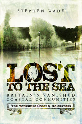 Lost to the Sea Wade Stephen