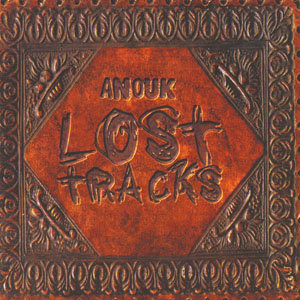 Lost Tracks Anouk