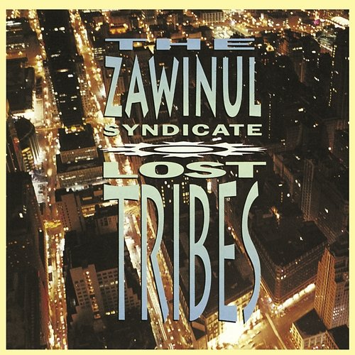 LOST TRIBES Zawinul Syndicate