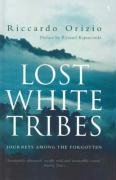 Lost White Tribes Orizio Riccardo
