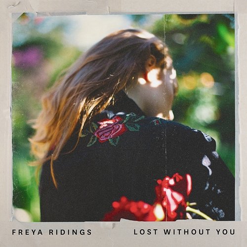 Lost Without You Freya Ridings