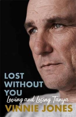 Lost Without You: Loving and Losing Tanya Jones Vinnie