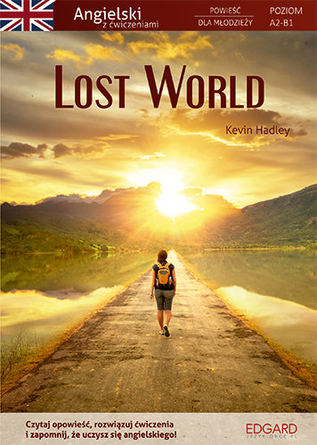 Lost World. Angielski powieść z ćwiczeniami Hadley Kevin