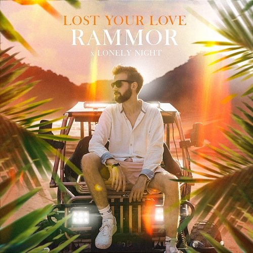 Lost Your Love Rammor x Lonely Night