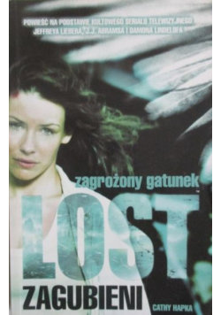 Lost Zagubieni Zagrożony gatunek Wydawnictwo Amber