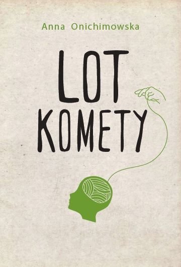 Lot komety. Kometa i ja. Tom 2 Onichimowska Anna