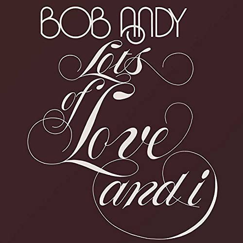 Lots Of Love And I Bob Andy