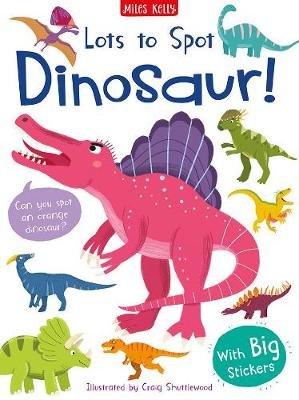 Lots to Spot Sticker Book: Dinosaur! Bromage Fran