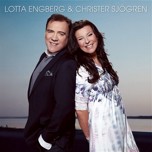 Lotta & Christer Lotta Engberg, Christer Sjögren