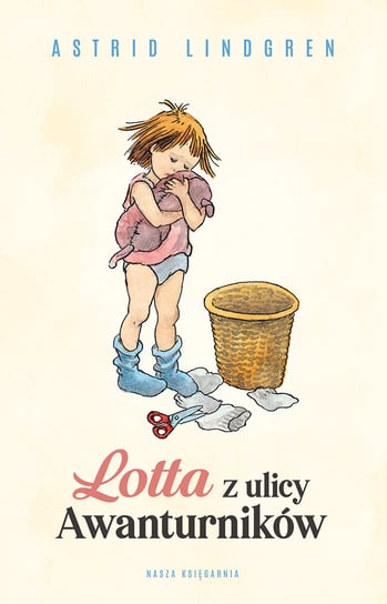 Lotta z ulicy Awanturników Lindgren Astrid