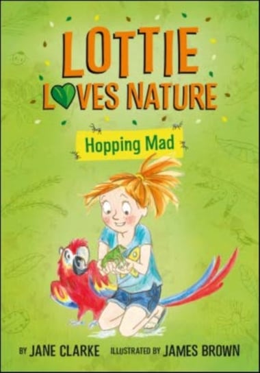 Lottie Loves Nature: Frog Frenzy Clarke Jane