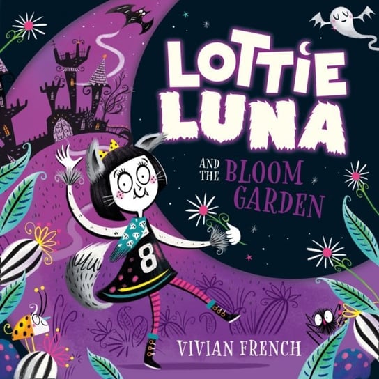 Lottie Luna and the Bloom Garden (Lottie Luna, Book 1) French Vivian