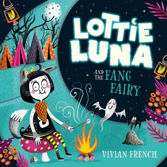 Lottie Luna and the Fang Fairy (Lottie Luna, Book 3) French Vivian