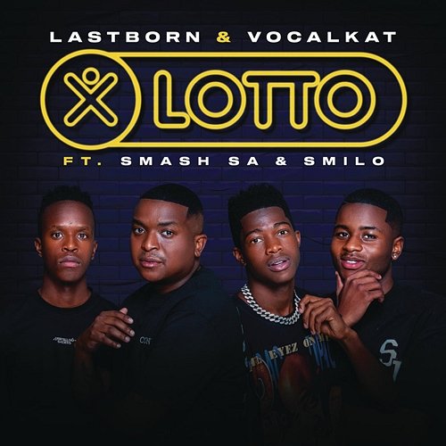 Lotto Lastborn, VocalKat feat. Smash SA, SMILO