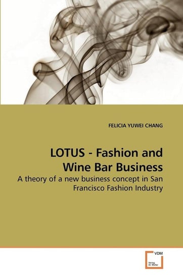LOTUS  -  Fashion and Wine Bar Business Chang Felicia Yuwei