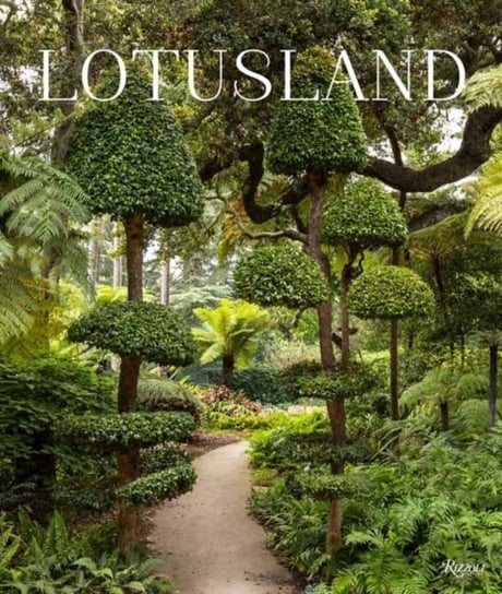 Lotusland: A Botanical Garden Paradise Marc Appleton