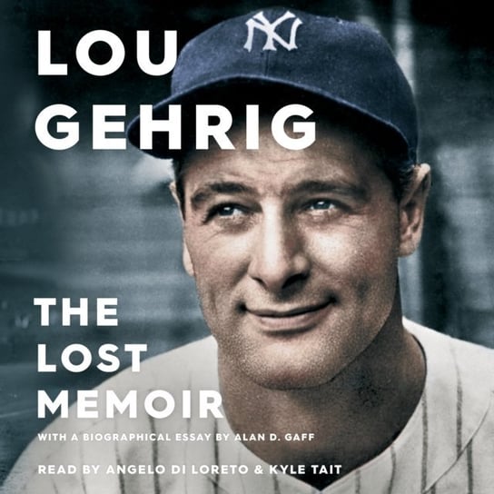 Lou Gehrig Gaff Alan D.