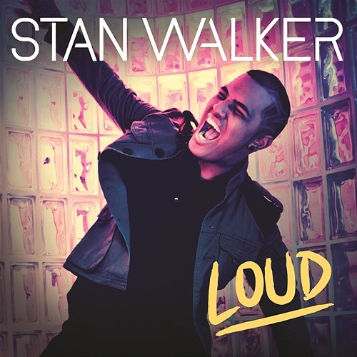 Loud Stan Walker