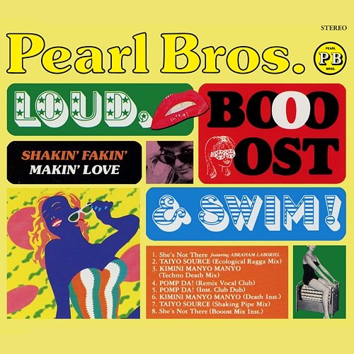 Loud, Booost & Swim! Pearl Brothers