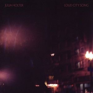 Loud City Song Holter Julia