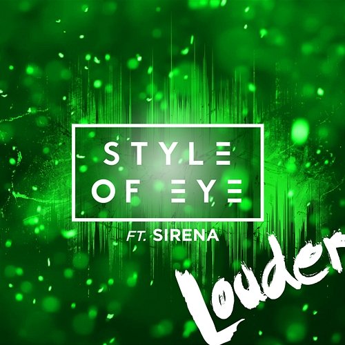 Louder Style Of Eye feat. Sirena